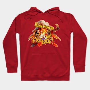 When the Mega Powers Exploded Hoodie